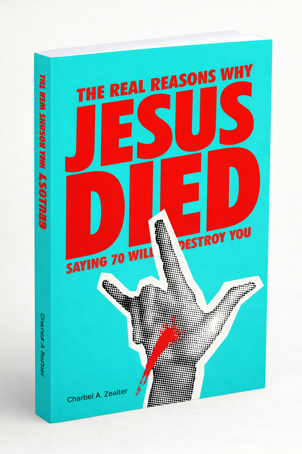 The Real Reasons Why Jesus Died