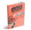 Unfuck the Fuckery